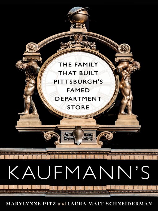 Title details for Kaufmann's by Marylynne Pitz - Available